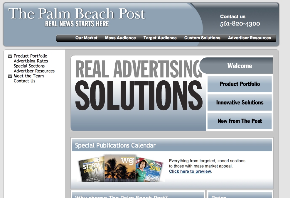 PBP's online media kit resides at  http://realsolutions.palmbeachpost.com. Separating the marketing site from the product is a best practice, and PBP's kit is clean, simple and worth looking at. 